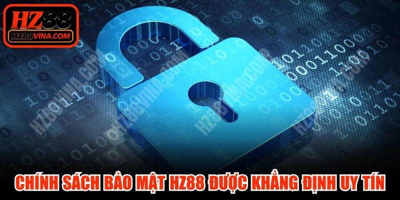 Chính sách bảo mật HZ88 được thiết lập khẳng định uy tín