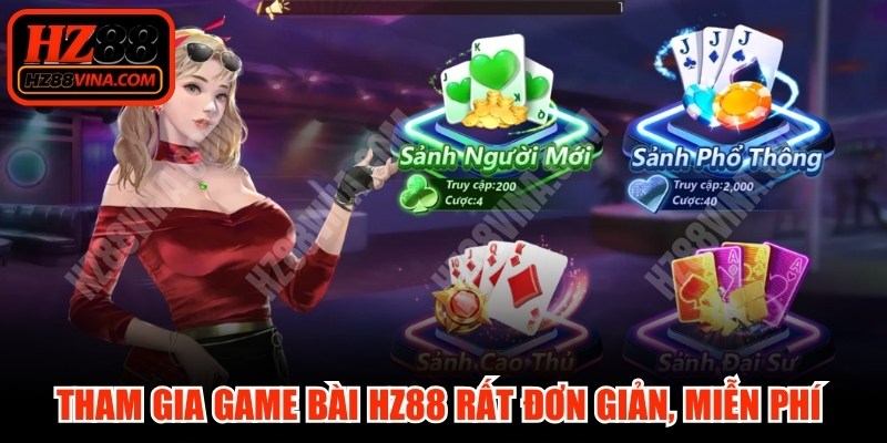 Tham gia game bài HZ88 rất đơn giản, miễn phí trên mọi thiết bị