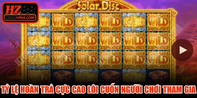 Tỷ lệ hoàn trả slot game cực cao lôi cuốn người chơi tham gia