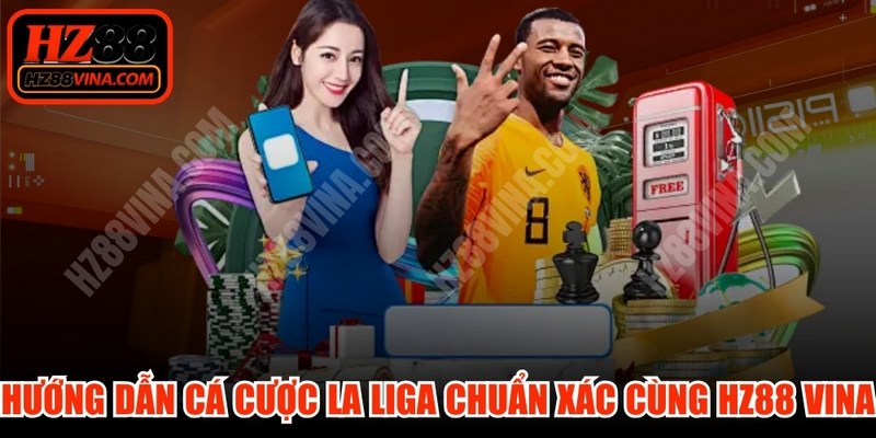 Hướng Dẫn Cá Cược La Liga