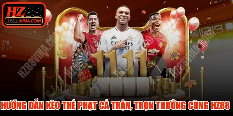 Hướng Dẫn Kèo Thẻ Phạt Cả Trận