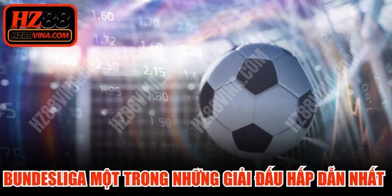 Bundesliga một trong những giải đấu bóng đá hấp dẫn nhất châu Âu 